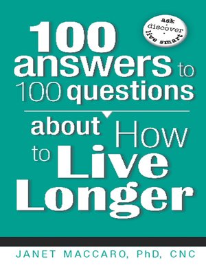 cover image of 100 Answers to 100 Questions about How to Live Longer